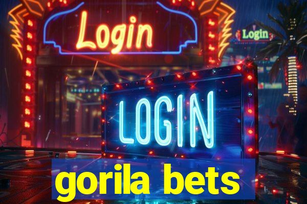 gorila bets